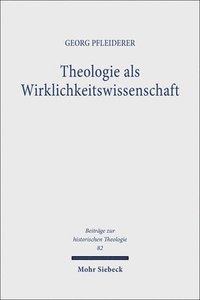 bokomslag Theologie ALS Wirklichkeitswissenschaft: Studien Zum Religionsbegriff Bei Georg Wobbermin, Rudolf Otto, Heinrich Scholz Und Max Scheler