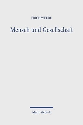 Erich Weede - Mensch und Gesellschaft, Inbunden