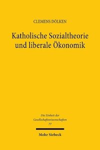 bokomslag Katholische Sozialtheorie und liberale konomik