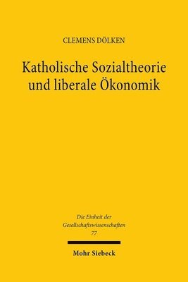 bokomslag Katholische Sozialtheorie und liberale konomik