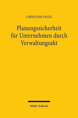 bokomslag Planungssicherheit fr Unternehmen durch Verwaltungsakt