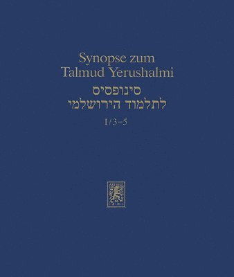 bokomslag Synopse Zum Talmud Yerushalmi: Band I/3-5: Ordnung Zera'im: Demai, Kil'ayim Und Shevi'it