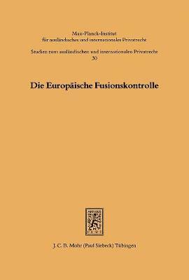 Matthias Karl, Stefan Richter, Winfried Veelken, Matthias Karl, Winfried Veelken, Stefan Richter - Die Europäische Fusionskontrolle, Häftad