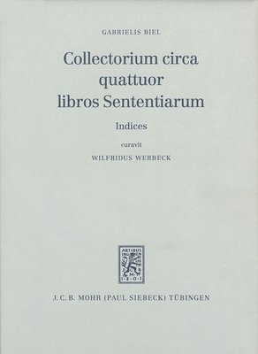 Gabrielis Biel - Collectorium Circa Quattuor Libros Sententiarium: Indices, Inbunden