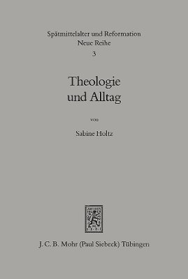 Sabine Holtz - Theologie und Alltag, Inbunden