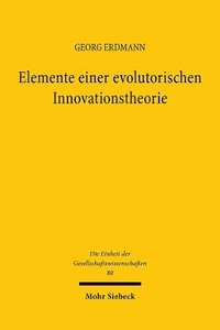 bokomslag Elemente einer evolutorischen Innovationstheorie