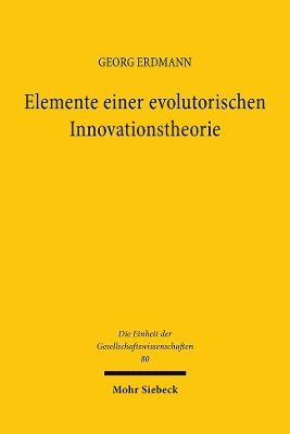 Elemente einer evolutorischen Innovationstheorie 1