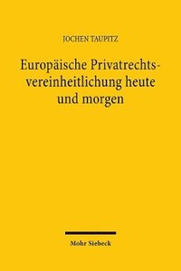 bokomslag Europische Privatrechtsvereinheitlichung heute und morgen