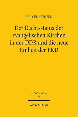 Der Rechtsstatus der evangelischen Kirchen in der DDR und die neue Einheit der EKD 1