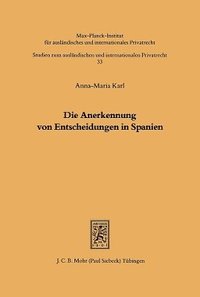 bokomslag Die Anerkennung von Entscheidungen in Spanien