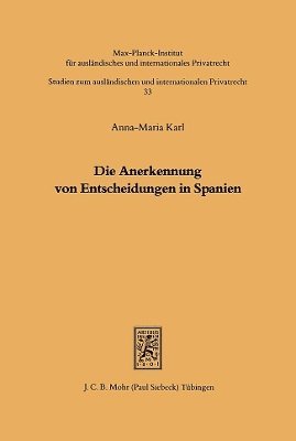 Anna M Karl - Die Anerkennung von Entscheidungen in Spanien, Häftad