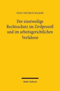 bokomslag Der einstweilige Rechtsschutz im Zivilproze und im arbeitsgerichtlichen Verfahren