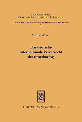 Martin Böhmer, Martin Bohmer - Das deutsche Internationale Privatrecht des Timesharing, Häftad