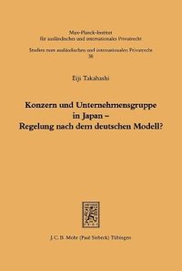 bokomslag Konzern und Unternehmensgruppe in Japan - Regelung nach dem deutschen Modell?