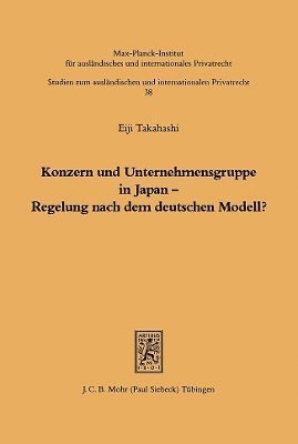 Eiji Takahashi - Konzern und Unternehmensgruppe in Japan - Regelung nach dem deutschen Modell?, Häftad
