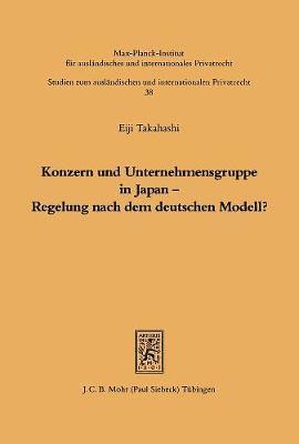 Konzern und Unternehmensgruppe in Japan - Regelung nach dem deutschen Modell? 1