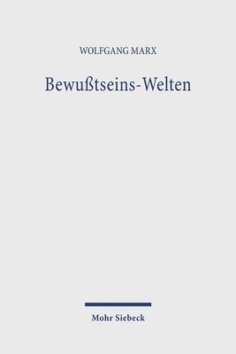 Wolfgang Marx - Bewußtseins-Welten, Inbunden