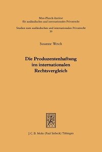 bokomslag Die Produzentenhaftung im internationalen Rechtsvergleich