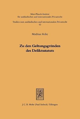 Mathias Rohe - Zu den Geltungsgründen des Deliktsstatuts, Häftad