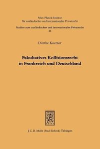 bokomslag Fakultatives Kollisionsrecht in Frankreich und Deutschland