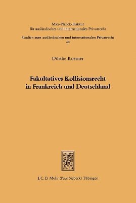 bokomslag Fakultatives Kollisionsrecht in Frankreich und Deutschland