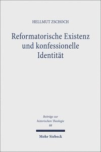 bokomslag Reformatorische Existenz und konfessionelle Identität