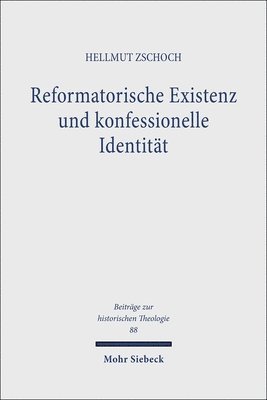 bokomslag Reformatorische Existenz und konfessionelle Identitt