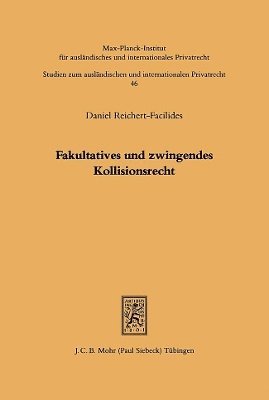 Daniel Reichert-Facilides - Fakultatives und zwingendes Kollisionsrecht, Häftad
