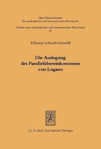 bokomslag Die Auslegung des Parallelbereinkommens von Lugano