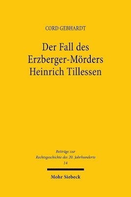 Cord Gebhardt - Der Fall des Erzberger-Mörders Heinrich Tillessen, Inbunden