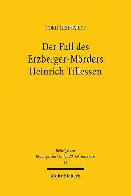Der Fall des Erzberger-Mrders Heinrich Tillessen 1