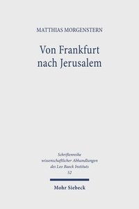 bokomslag Von Frankfurt Nach Jerusalem: Isaac Breuer Und Die Geschichte Des 'Austrittsstreits' in Der Deutsch-Judischen Orthodoxie