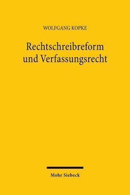 bokomslag Rechtschreibreform und Verfassungsrecht