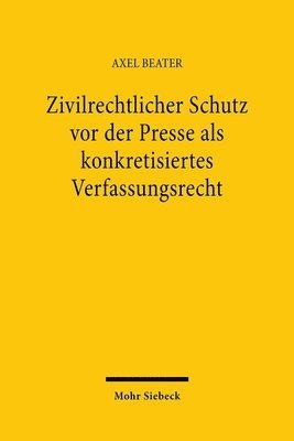 bokomslag Zivilrechtlicher Schutz vor der Presse als konkretisiertes Verfassungsrecht