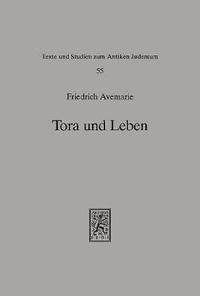 bokomslag Tora Und Leben: Untersuchungen Zur Heilsbedeutung Der Tora in Der Fruhen Rabbinischen Literatur