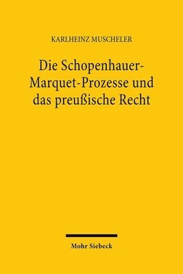 bokomslag Die Schopenhauer-Marquet-Prozesse und das preuische Recht