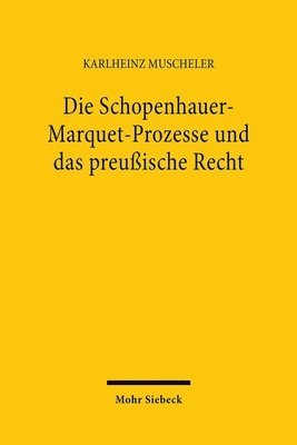 bokomslag Die Schopenhauer-Marquet-Prozesse und das preuische Recht