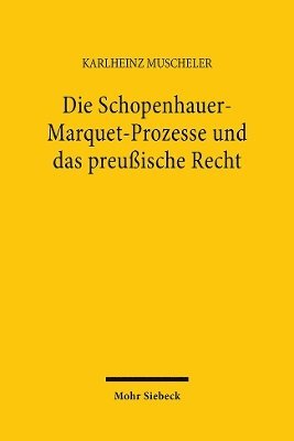 Die Schopenhauer-Marquet-Prozesse und das preuische Recht 1