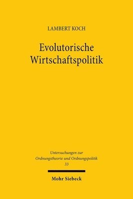Lambert Koch - Evolutorische Wirtschaftspolitik, Inbunden