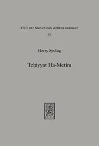 bokomslag Tehiyyat Ha-Metim: The Resurrection of the Dead in the Palestinian Targums of the Pentateuch and Parallel Traditions in Classical Rabbinic Literature