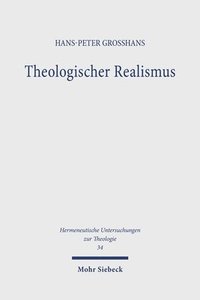 bokomslag Theologischer Realismus: Ein Sprachphilosophischer Beitrag Zu Einer Theologischen Sprachlehre