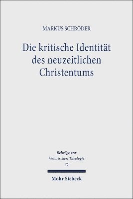bokomslag Die kritische Identitt des neuzeitlichen Christentums