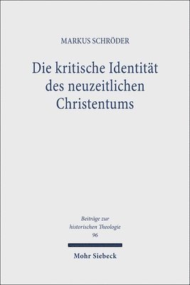 bokomslag Die kritische Identitt des neuzeitlichen Christentums