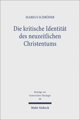 bokomslag Die kritische Identitt des neuzeitlichen Christentums