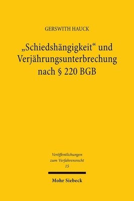 bokomslag &quot;Schiedshngigkeit&quot; und Verjhrungsunterbrechung nach  220 BGB