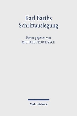 Michael Trowitzsch - Karl Barths Schriftauslegung, Häftad