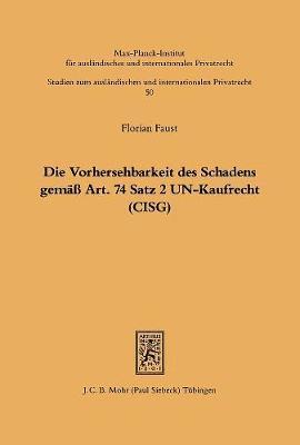 Die Vorhersehbarkeit des Schadens gemss Art. 74 S.2 UN-Kaufrecht (CISG) 1