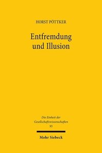 bokomslag Entfremdung und Illusion