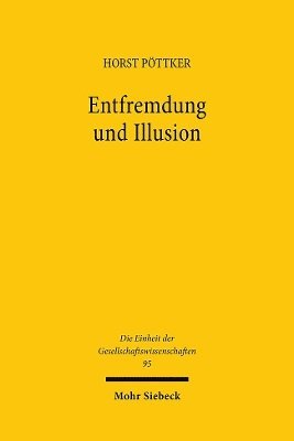 bokomslag Entfremdung und Illusion