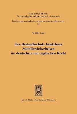 bokomslag Der Bestandsschutz besitzloser Mobiliarsicherheiten im deutschen und englischen Recht